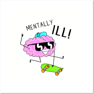 Mentally Ill! Posters and Art